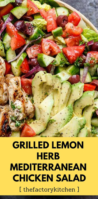 Grilled Lemon Herb Mediterranean Chicken Salad