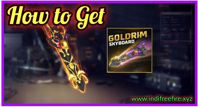 [Garena] How to get a free Goldrim Skyboard in Free Fire Max 2022 ?