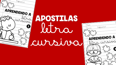 APOSTILA APRENDENDO A LETRA CURSIVA 1 E 2