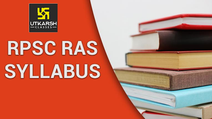 RAS Syllabus For Both Preliminary Examination & Mains Examination 2020