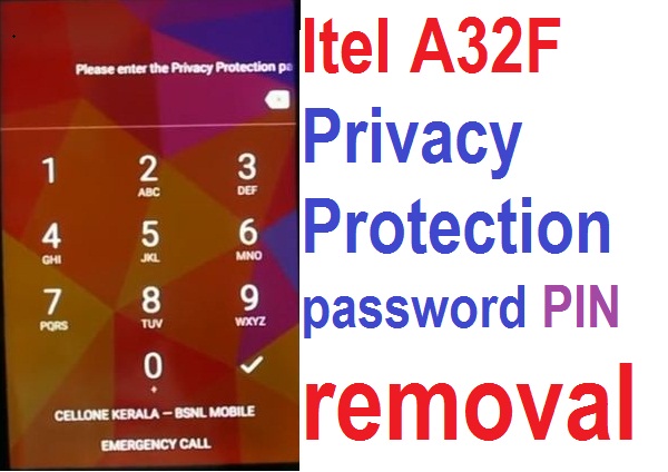 How to remove Itel A32F Privacy Protection Password PIN