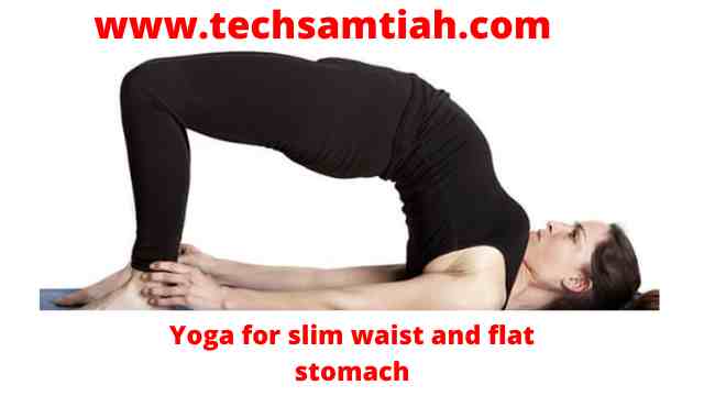 Yoga for slim waist and flat stomach