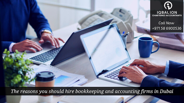The reasons you should hire Bookkeeping and Accounting firms in Dubai
