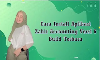 Cara Install Aplikasi Zahir Accounting Versi 6 Build Terbaru