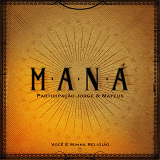 Maná - Você É Minha Religião (feat. Jorge & Mateus)