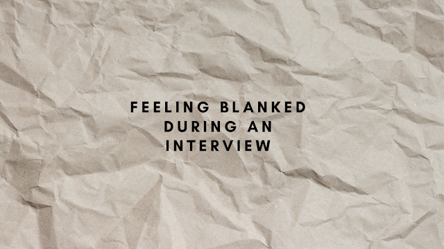How to calm nerves before an interview: Feeling blanked.