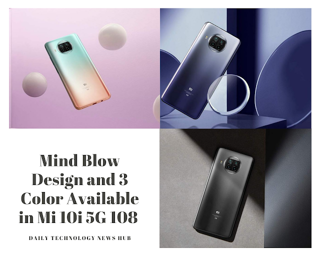 3 Color Available in Mi 10i 5G 108 Mega Pixel Camera Xiaomi Phone