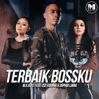 W.A.R.I.S - Terbaik Bossku (feat. Zizi Kirana & Sophia Liana) MP3