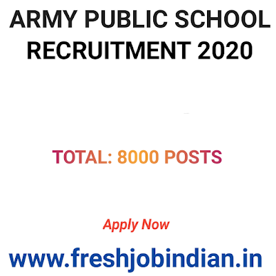 Army Public School Recruitment 2020 Apply Online for 8000 Posts