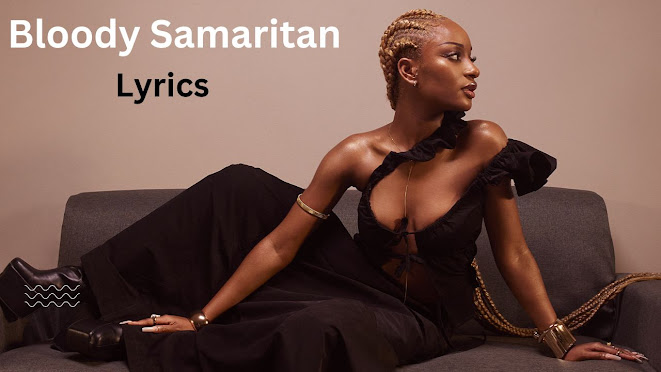 Ayra Starr-Bloody Samaritan Song Lyrics And MP3 Download