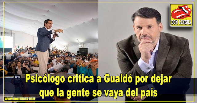 Psicólogo critica a Guaidó por dejar que la gente se vaya del país