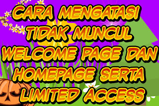 Cara mengatasi tidak muncul welcome page dan homepage serta limited Access