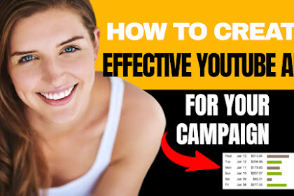 How to Create Effective YouTube Ads for Your Campaign