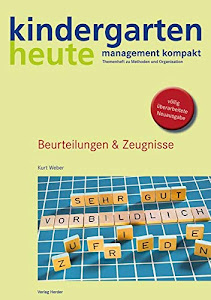 Beurteilungen & Zeugnisse: kindergarten heute - management kompakt (Basiswissen Kita heute)