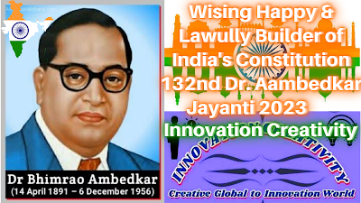 Wising Happy & Lawfully Builder of India's Constitution 132nd Dr. Aambedkar Jayanti 2023