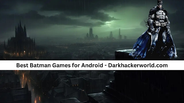 Best Batman Games for Android