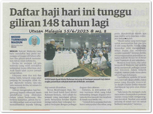 Daftar haji hari ini tunggu giliran 148 tahun lagi - Keratan akhbar Utusan Malaysia 15 Jun 2023