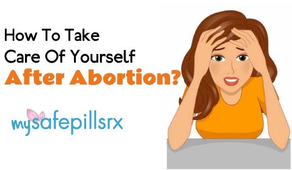 How To Take Care Of Yourself After Abortion