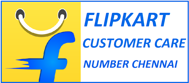 Flipkart Chennai Customer Care Number| Flipkart Customer Care Number Chennai