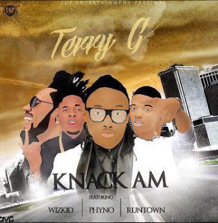 Terry G - Knack Am (Feat Wizkid, Phyno & Runtown) download latest