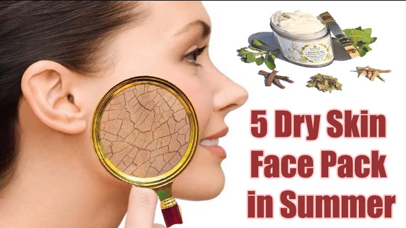 5-dry-skin-face-pack-in-summer