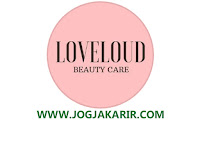 Lowongan Kerja Terapis di Loveloud Beauty Care Jogja