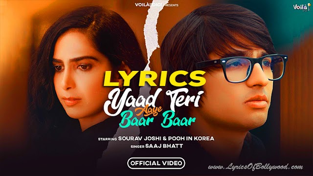 Yaad Teri Aaye Baar Baar Song Lyrics | Sourav Joshi Vlogs, Pooh In Korea | Saaj Bhatt, Sandeep Batraa