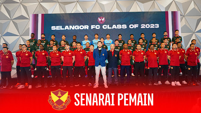 Senarai Skuad Dan Pemain Selangor FC Untuk Liga Super 2023