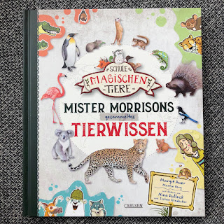 Die Schule der magischen Tiere: Mister Morrisons gesammeltes Tierwissen