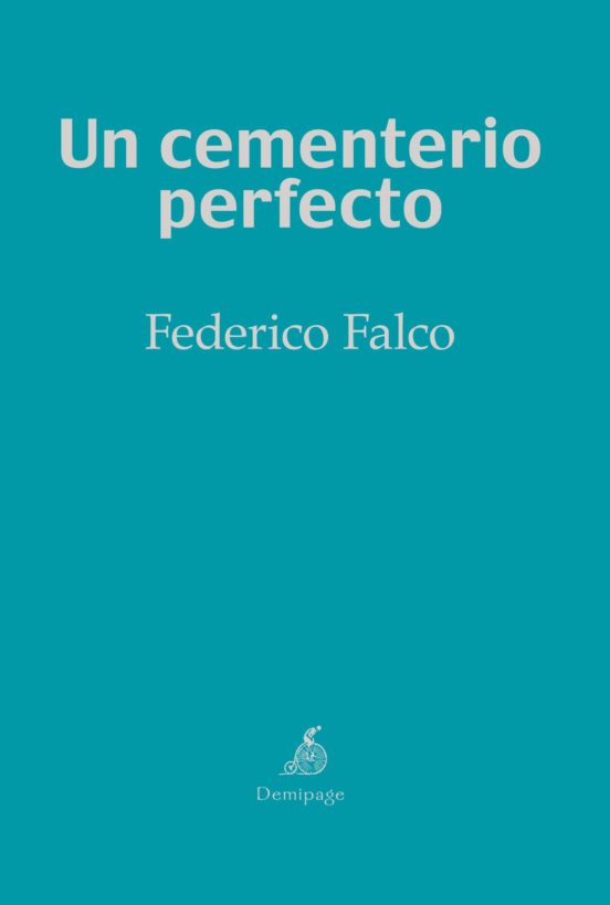 https://laantiguabiblos.blogspot.com/2021/01/un-cementerio-perfecto-federico-falco.html