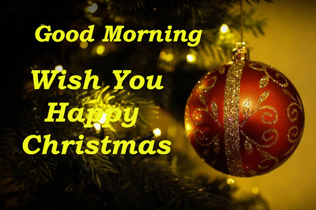 Good Morning Wish You Happy Christmas