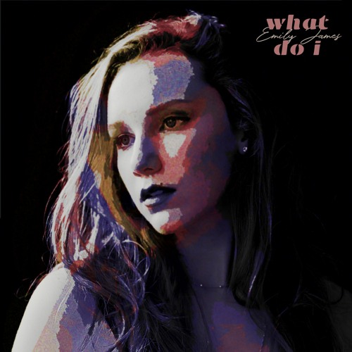 Emily James Shares New Single ‘what do i’