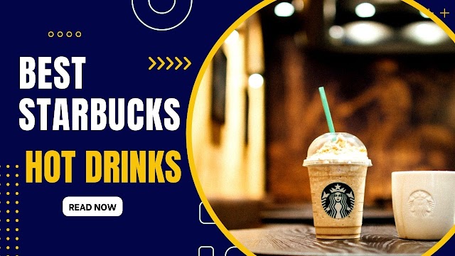 Best Starbucks Hot Drinks-Good Hot Drinks at Starbucks