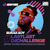 Burna Boy #LASTLASTDJCHALLENGE – $1000 Up for Grabs