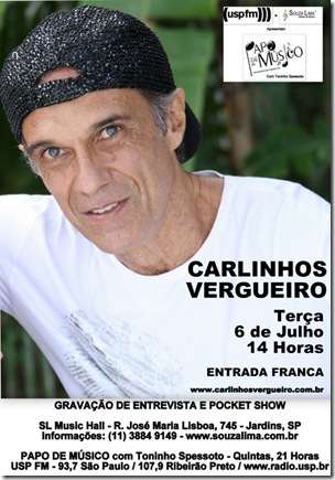 CARLINHOS VERGUEIRO 2 - Papo de Músico (USP FM) - 6-7-2010