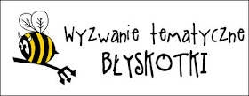 http://diabelskimlyn.blogspot.ie/2014/07/wyzwanie-tematyczne-byskotki.html