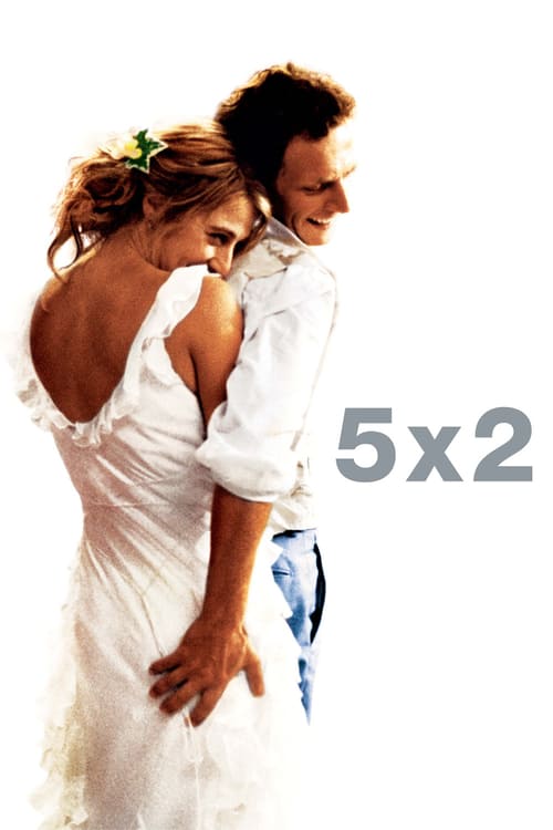 Ver 5x2 (Cinco veces dos) 2004 Online Latino HD