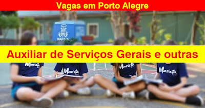 Colégio Marista abre vagas para Serviços Gerais, Professores e outras em Porto Alegre