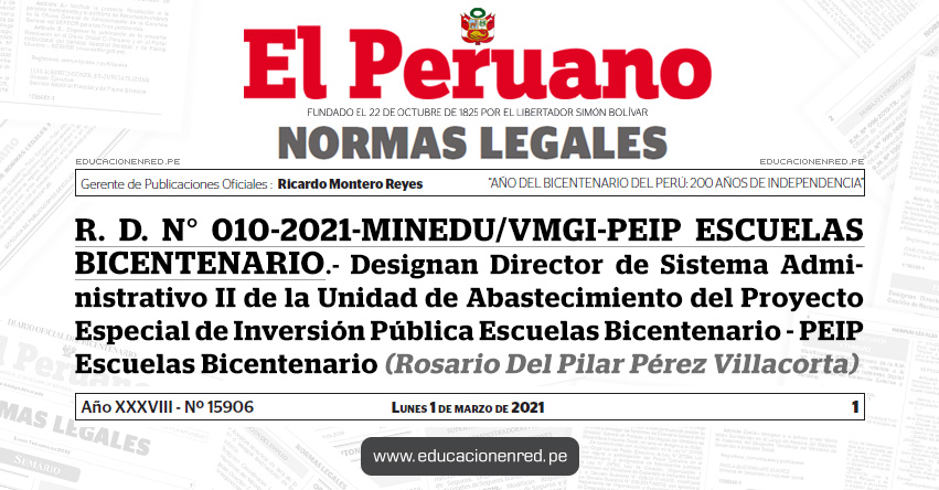 R. D. N° 010-2021-MINEDU/VMGI-PEIP ESCUELAS BICENTENARIO.- Designan Director de Sistema Administrativo II de la Unidad de Abastecimiento del Proyecto Especial de Inversión Pública Escuelas Bicentenario - PEIP Escuelas Bicentenario (Rosario Del Pilar Pérez Villacorta)