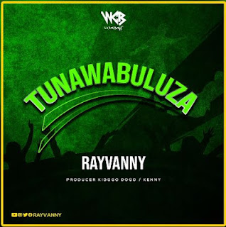 AUDIO|Rayvanny-Tunawabuluza|Download Mp3 Audio 