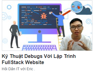 Khóa Học Kỹ Thuật Debugs Với Lập Trình FullStack Website Của Hoidanit