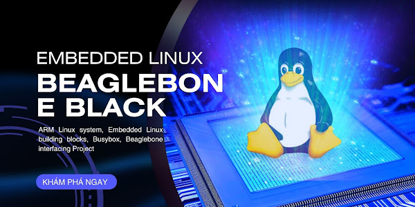 Khóa Học Embedded Linux Từng Bước Sử Dụng Beaglebone Black [Mã 7584 A]