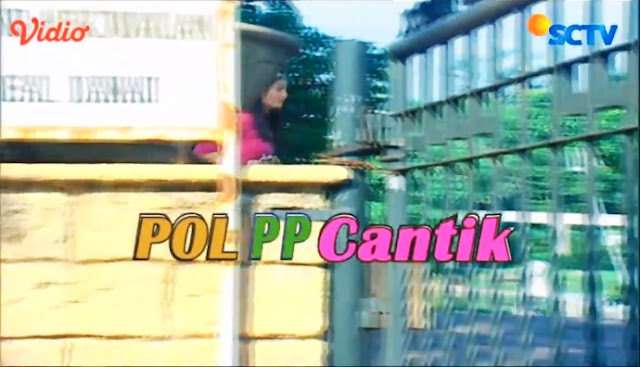 Daftar Nama Pemain Pol PP Cantik SCTV SCTV