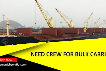 Hiring Motorman, Able Seaman, Cook, Fitter, Electrician, Deck Officers, Engine Officers Join Bulk Vessel