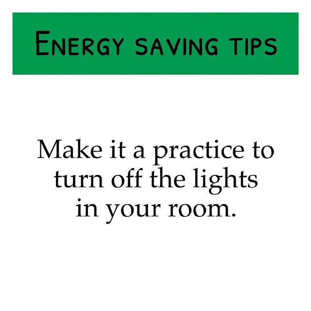  Make it a practice to turn off the lights in your room - Tips To Save Energy