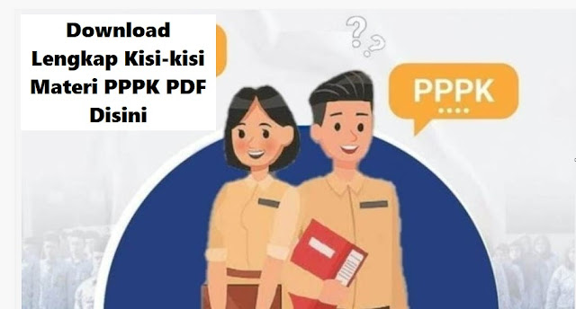 Download Lengkap Kisi-kisi Materi PPPK PDF Disini