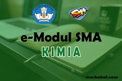 E-Modul Kimia SMA Tahun Ajaran 2021-2022 Download E-Modul Kimia SMA Tahun Ajaran 2021-2022. E-Modul Pembelajaran Kimia SMA Tahun Ajaran 2021-2022