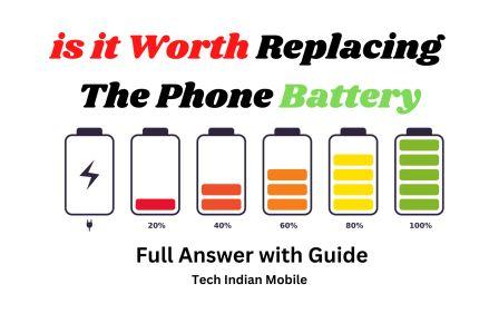 is it Worth Replacing The Phone Battery