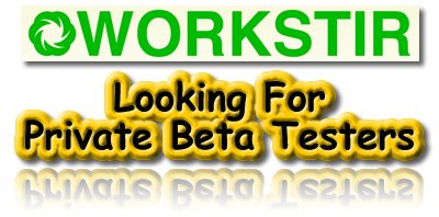 Workstir, Private Beta, Testers, Invitation