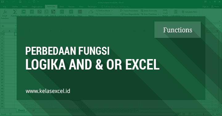 Perbedaan Penggunaan Fungsi AND dan OR pada Microsoft Excel